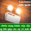Đèn chiếu sáng sự cố khẩn cấp khi mất điện có kiểm định giá sỉ giá rẻ tại tpHCM