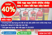 [BẠN CÓ BIẾT] Khuyến mãi giảm 40% giá nạp sạc bình chữa cháy tại Luaviettech.vn 